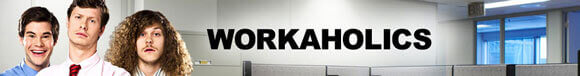 Workaholics Banner