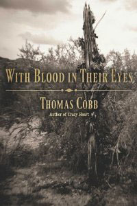 With Blood In Their Eyes by Thomas Cobb