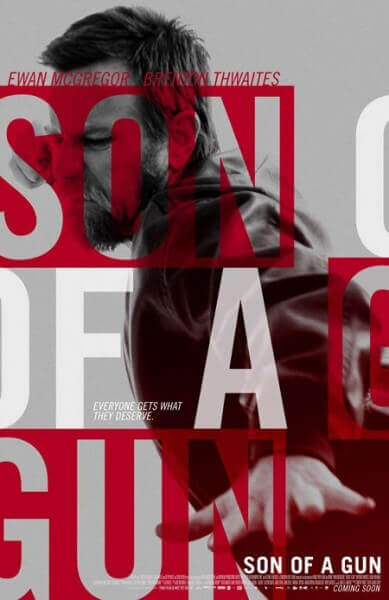 Son of a Gun Movie Poster and Trailer