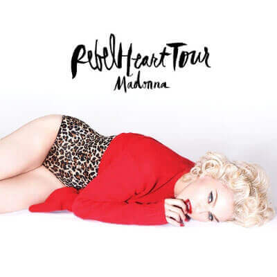 Madonna Rebel Heart Tour Dates
