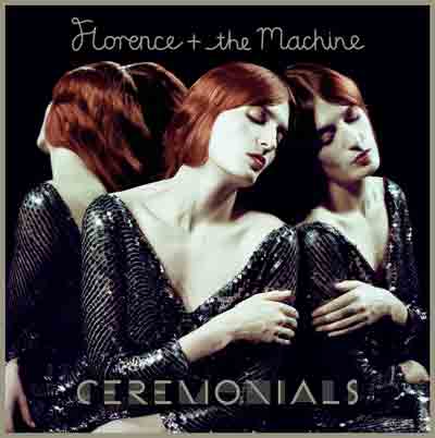 Florence + and The Machine Ceremonials